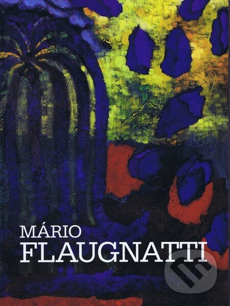Kniha: Mário Flaugnatti (Mário Flaugnatti). Neografia, 2015 Kniha: Mário Flaugnatti (Mário Flaugnatti). Neografia, 2015