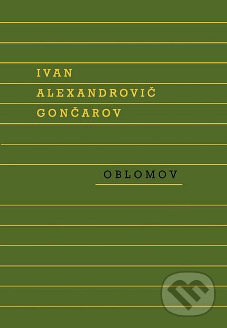 Kniha: Oblomov (Ivan Alexandrovič Gončarov). Odeon CZ, 2015 Kniha: Oblomov (Ivan Alexandrovič Gončarov). Odeon CZ, 2015