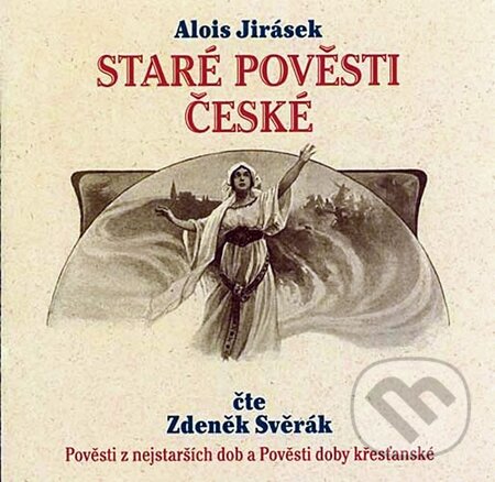 Audiokniha: Staré pověsti české (Alois Jirásek). Radioservis, 2008 Audiokniha: Staré pověsti české (Alois Jirásek). Radioservis, 2008