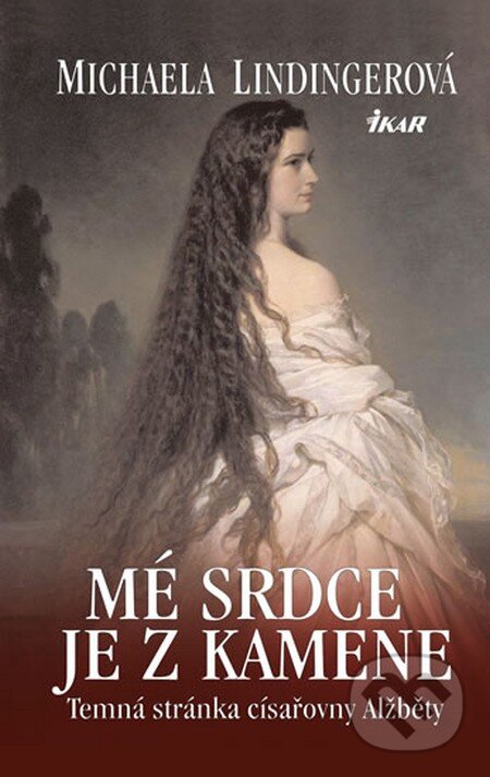 Kniha: Mé srdce je z kamene (Michaela Lindingerová). Ikar CZ, 2015 Kniha: Mé srdce je z kamene (Michaela Lindingerová). Ikar CZ, 2015