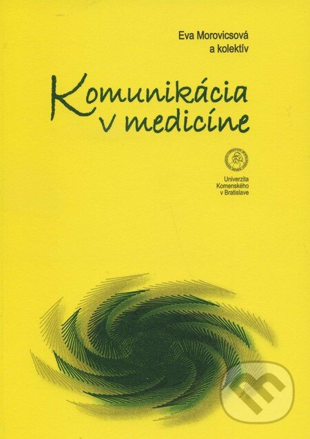 Kniha: Komunikácia v medicíne (Eva Morovicsová a kolektiv). Univerzita Komenského Bratislava, 2014 Kniha: Komunikácia v medicíne (Eva Morovicsová a kolektiv). Univerzita Komenského Bratislava, 2014