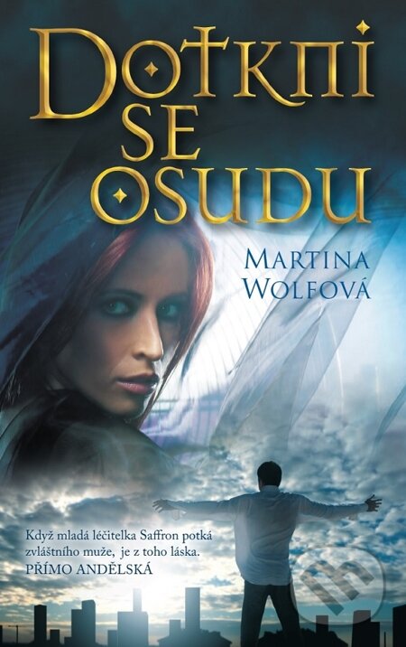 E-kniha: Dotkni se osudu (Martina Wolfová). Metafora, 2015 E-kniha: Dotkni se osudu (Martina Wolfová). Metafora, 2015