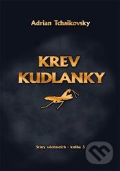 Kniha: Krev Kudlanky (Adrian Tchaikovsky). Zoner Press, 2015 Kniha: Krev Kudlanky (Adrian Tchaikovsky). Zoner Press, 2015