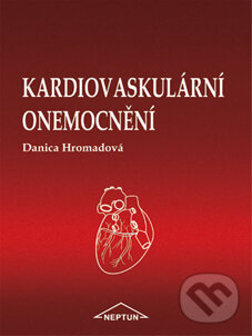 Kniha: Kardiovaskulární onemocnění (Danica Hromadová). Neptun, 2004 Kniha: Kardiovaskulární onemocnění (Danica Hromadová). Neptun, 2004