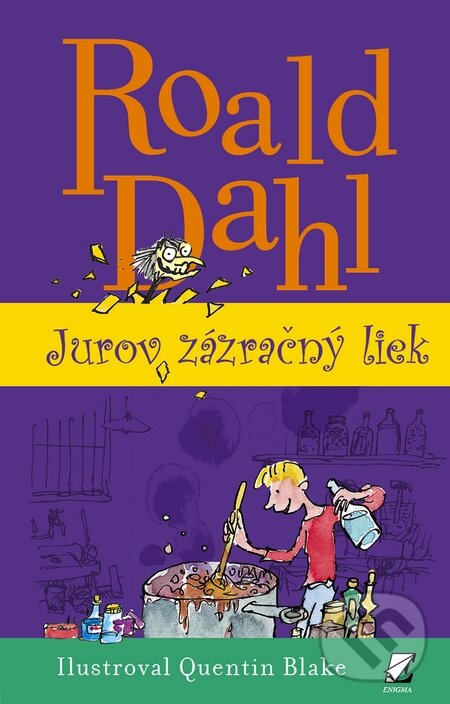 Kniha: Jurov zázračný liek (Roald Dahl). Enigma, 2015 Kniha: Jurov zázračný liek (Roald Dahl). Enigma, 2015