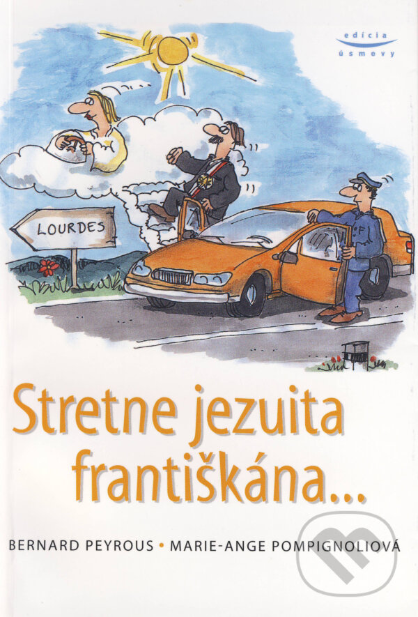 Kniha: Stretne jezuita františkána... (Bernard Peyrous a Marie-Ange Pompignoliová). Karmelitánske nakladateľstvo, 2010 Kniha: Stretne jezuita františkána... (Bernard Peyrous a Marie-Ange Pompignoliová). Karmelitánske nakladateľstvo, 2010