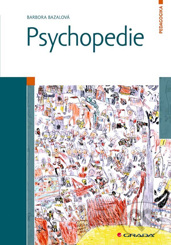 E-kniha: Psychopedie (Barbora Bazalová). Grada, 2023 E-kniha: Psychopedie (Barbora Bazalová). Grada, 2023