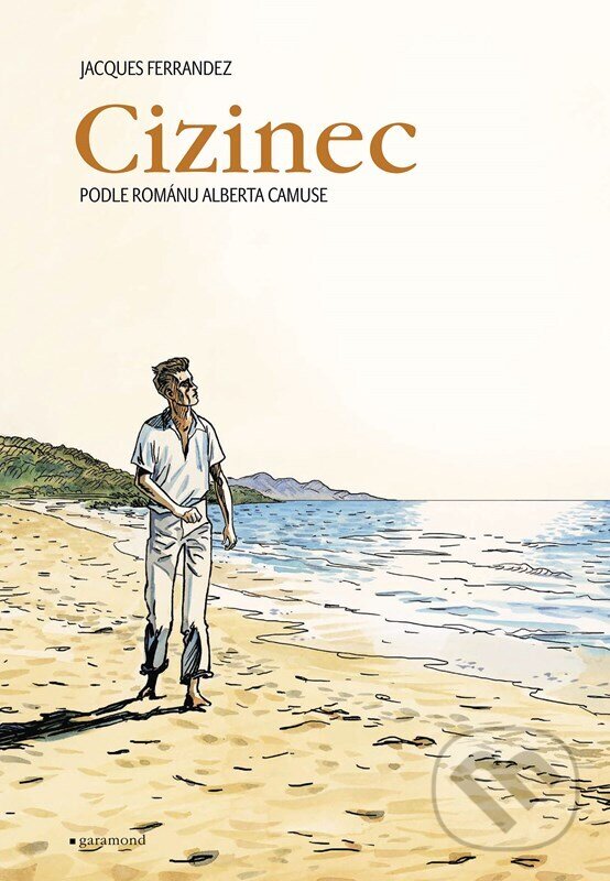 Kniha: Cizinec (Albert Camus). Garamond, 2023 Kniha: Cizinec (Albert Camus). Garamond, 2023