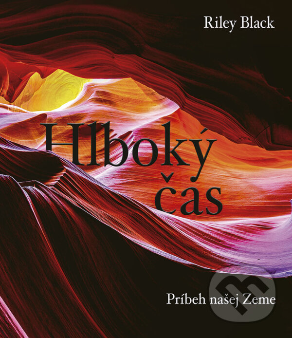 Kniha: Hlboký čas (Riley Black). Ikar, 2023 Kniha: Hlboký čas (Riley Black). Ikar, 2023