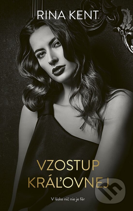 Kniha: Vzostup kráľovnej (Rina Kent). Ikar, 2023 Kniha: Vzostup kráľovnej (Rina Kent). Ikar, 2023