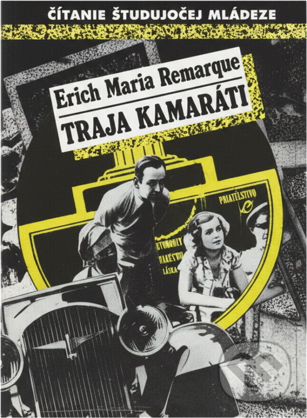 Kniha: Traja kamaráti (Erich Maria Remarque). Tatran, 1990 Kniha: Traja kamaráti (Erich Maria Remarque). Tatran, 1990