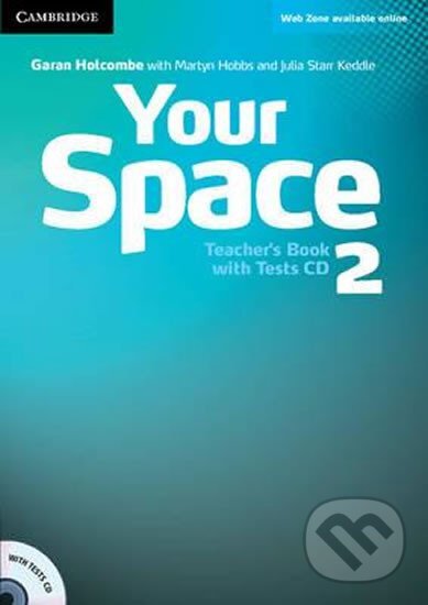 Kniha: Your Space 2: Teachers Book with Tests CD (Garan Holcombe). MacMillan, 2012 Kniha: Your Space 2: Teachers Book with Tests CD (Garan Holcombe). MacMillan, 2012