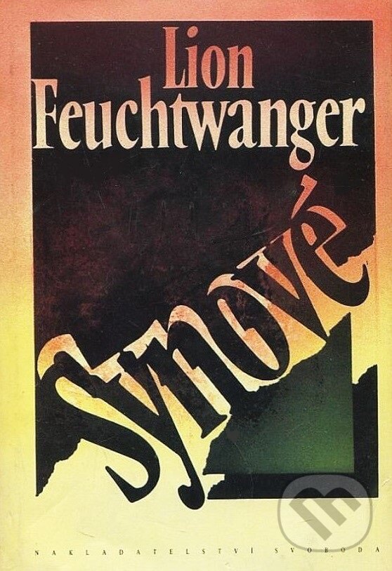 Kniha: Synové : druhý díl trilogie Josephus Flavius (Lion Feuchtwanger). Svoboda, 1992 Kniha: Synové : druhý díl trilogie Josephus Flavius (Lion Feuchtwanger). Svoboda, 1992