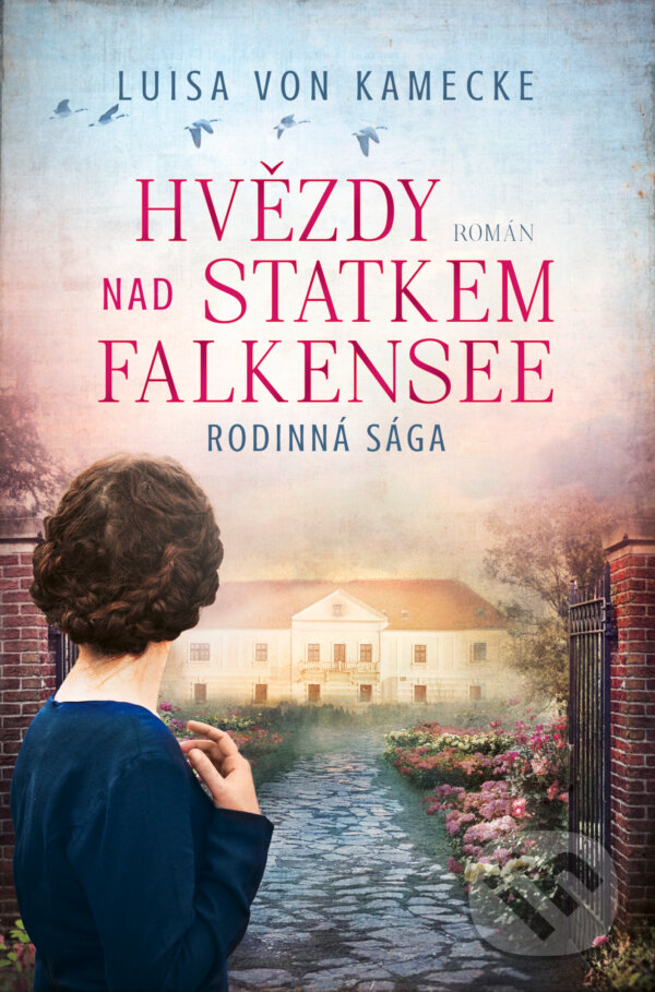Kniha: Hvězdy nad statkem Falkensee (Luisa von Kamecke). Red, 2023 Kniha: Hvězdy nad statkem Falkensee (Luisa von Kamecke). Red, 2023