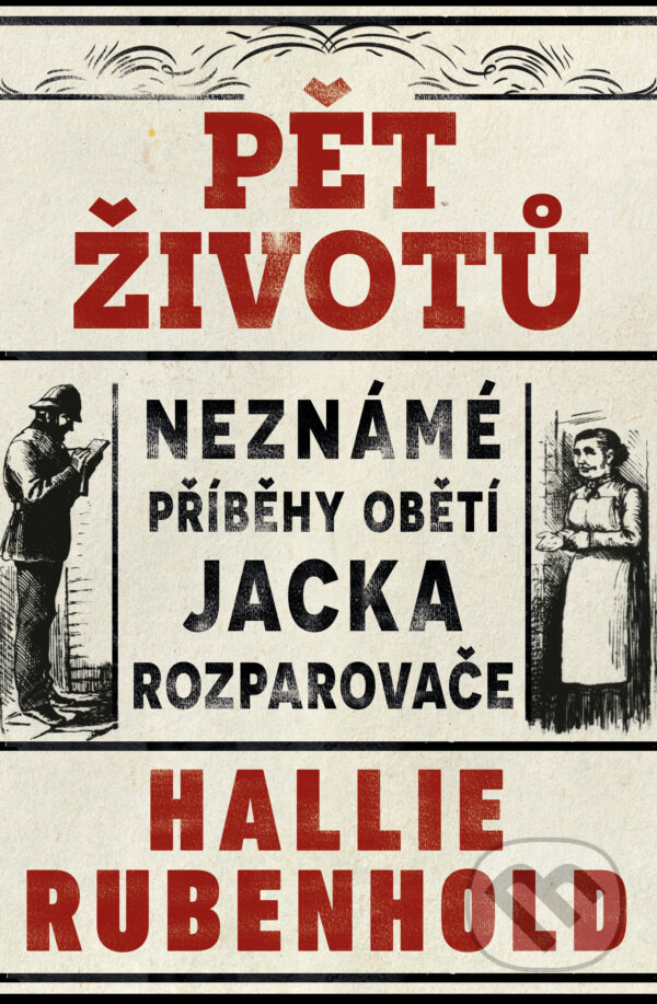 Kniha: Pět životů (Hallie Rubenhold). Vendeta, 2023 Kniha: Pět životů (Hallie Rubenhold). Vendeta, 2023
