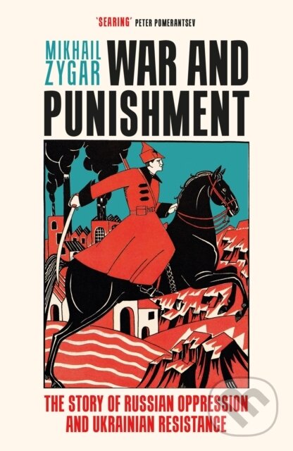Kniha: War and Punishment (Mikhail Zygar). W&N, 2023 Kniha: War and Punishment (Mikhail Zygar). W&N, 2023
