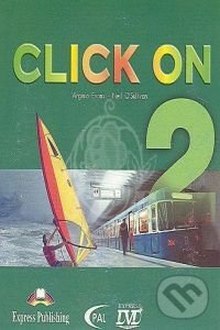 Film: Click on 2 CD-ROM – Illustrated (Neil O'Sullivan a Virginia Evans) (DVD). Express Publishing Film: Click on 2 CD-ROM – Illustrated (Neil O'Sullivan a Virginia Evans) (DVD). Express Publishing