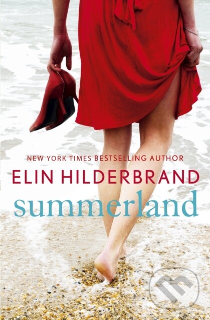 E-kniha: Summerland (Elin Hilderbrand). Hodder and Stoughton, 2012 E-kniha: Summerland (Elin Hilderbrand). Hodder and Stoughton, 2012