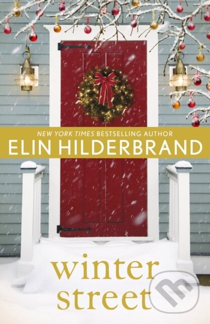 E-kniha: Winter Street (Elin Hilderbrand). Hodder and Stoughton, 2014 E-kniha: Winter Street (Elin Hilderbrand). Hodder and Stoughton, 2014