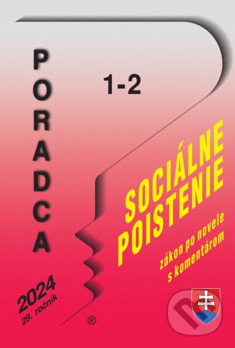 Kniha: Poradca č. 1-2/2024 - Zákon o sociálnom poistení s komentárom (Lukáš Fudák). Poradca s.r.o., 2023 Kniha: Poradca č. 1-2/2024 - Zákon o sociálnom poistení s komentárom (Lukáš Fudák). Poradca s.r.o., 2023