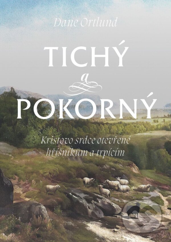 Kniha: Tichý a pokorný (Dane Ortlund). Didasko, 2023 Kniha: Tichý a pokorný (Dane Ortlund). Didasko, 2023