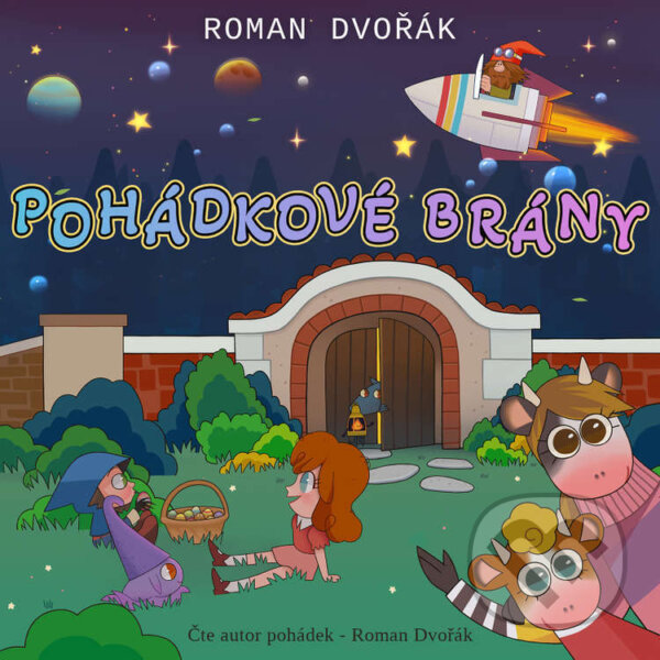 Audiokniha: Pohádkové brány (Roman Dvořák). Roman Dvořák, 2023 Audiokniha: Pohádkové brány (Roman Dvořák). Roman Dvořák, 2023