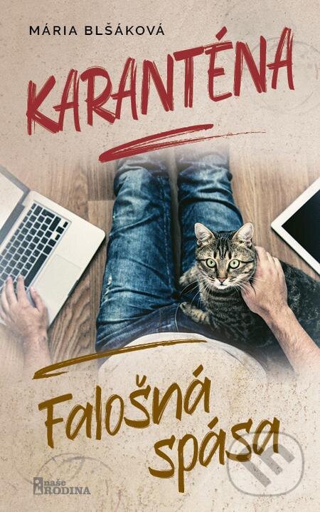 E-kniha: Karanténa - Falošná spása (Mária Blšáková). Naše vojsko, 2023 E-kniha: Karanténa - Falošná spása (Mária Blšáková). Naše vojsko, 2023