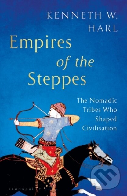 Kniha: Empires of the Steppes (Kenneth W. Harl). Bloomsbury, 2023 Kniha: Empires of the Steppes (Kenneth W. Harl). Bloomsbury, 2023