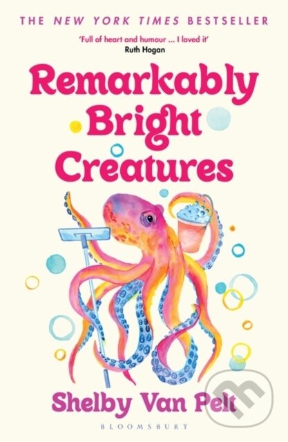 Kniha: Remarkably Bright Creatures (Shelby Van Pelt). Bloomsbury, 2023 Kniha: Remarkably Bright Creatures (Shelby Van Pelt). Bloomsbury, 2023