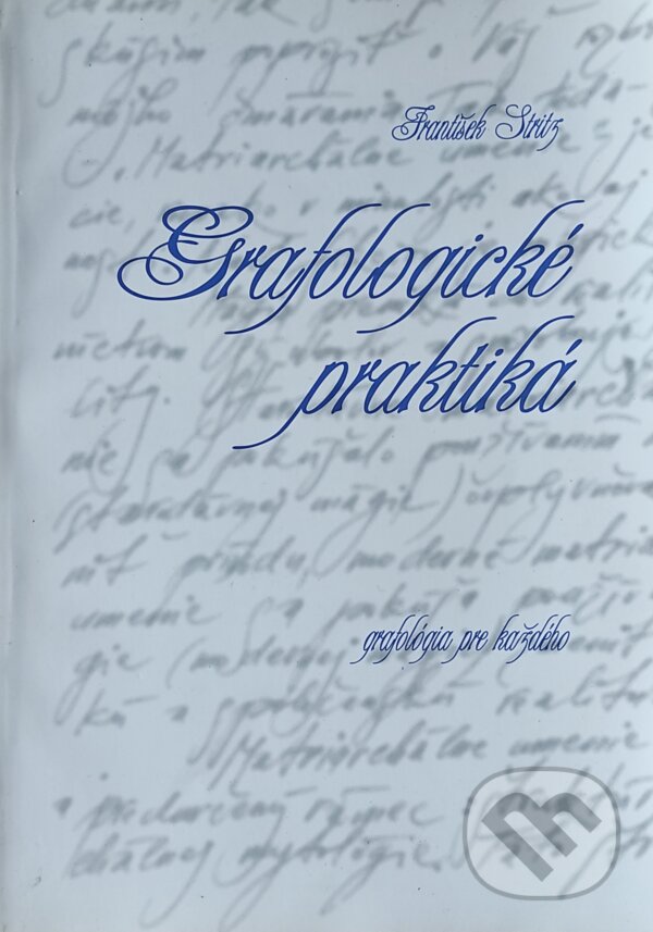 Kniha: Grafologické praktiká (František Stritz). Garmond Nitra, 2000 Kniha: Grafologické praktiká (František Stritz). Garmond Nitra, 2000