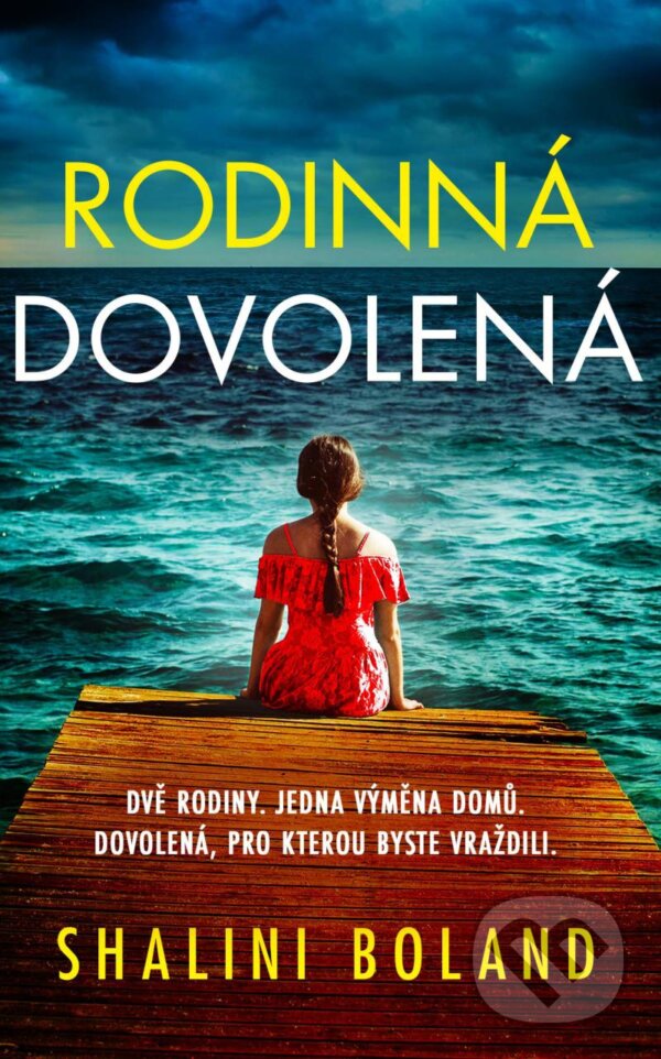 Kniha: Rodinná dovolená (Shalini Boland). Kalibr, 2023 Kniha: Rodinná dovolená (Shalini Boland). Kalibr, 2023