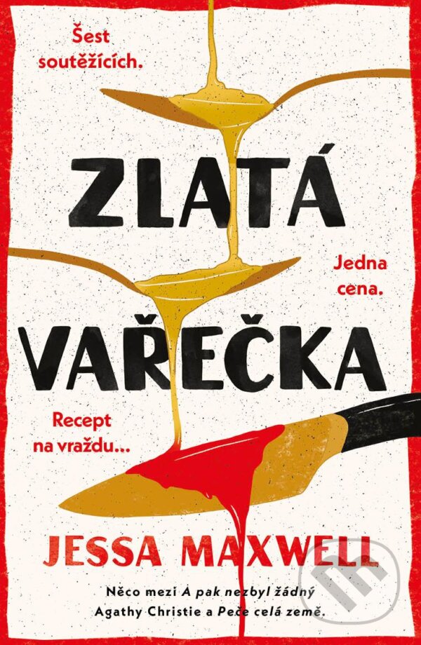 Kniha: Zlatá vařečka (Jessa Maxwell). Kalibr, 2023 Kniha: Zlatá vařečka (Jessa Maxwell). Kalibr, 2023