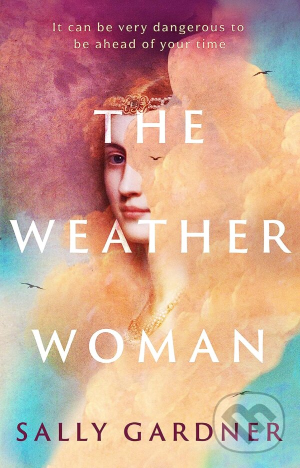 Kniha: The Weather Woman (Sally Gardner). Apollo, 2023 Kniha: The Weather Woman (Sally Gardner). Apollo, 2023