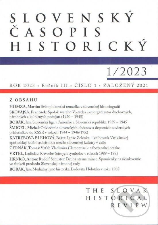 Slovenský časopis historický 1/2023 (Vydavateľstvo Spolku slovenských spisovateľov). Vydavateľstvo Spolku slovenských spisovateľov, 2023 Slovenský časopis historický 1/2023 (Vydavateľstvo Spolku slovenských spisovateľov). Vydavateľstvo Spolku slovenských spisovateľov, 2023