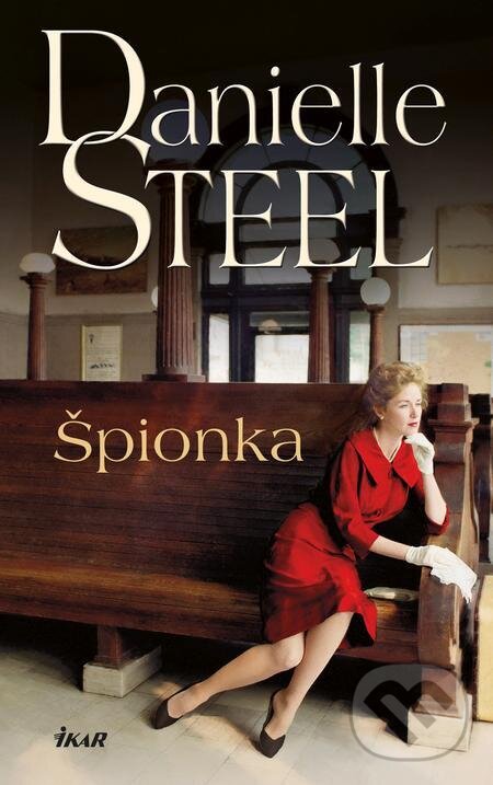 E-kniha: Špionka (Danielle Steel). Ikar CZ, 2023 E-kniha: Špionka (Danielle Steel). Ikar CZ, 2023