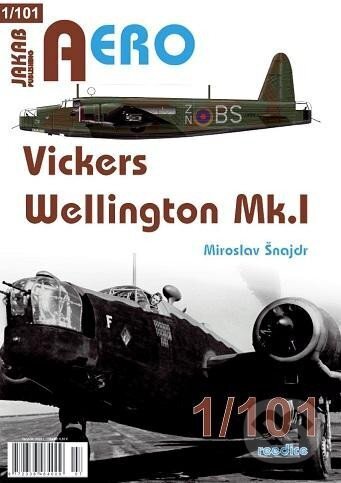 Kniha: AERO 101: Vickers Wellington Mk.I (Miroslav Šnajdr). Jakab, 2023 Kniha: AERO 101: Vickers Wellington Mk.I (Miroslav Šnajdr). Jakab, 2023