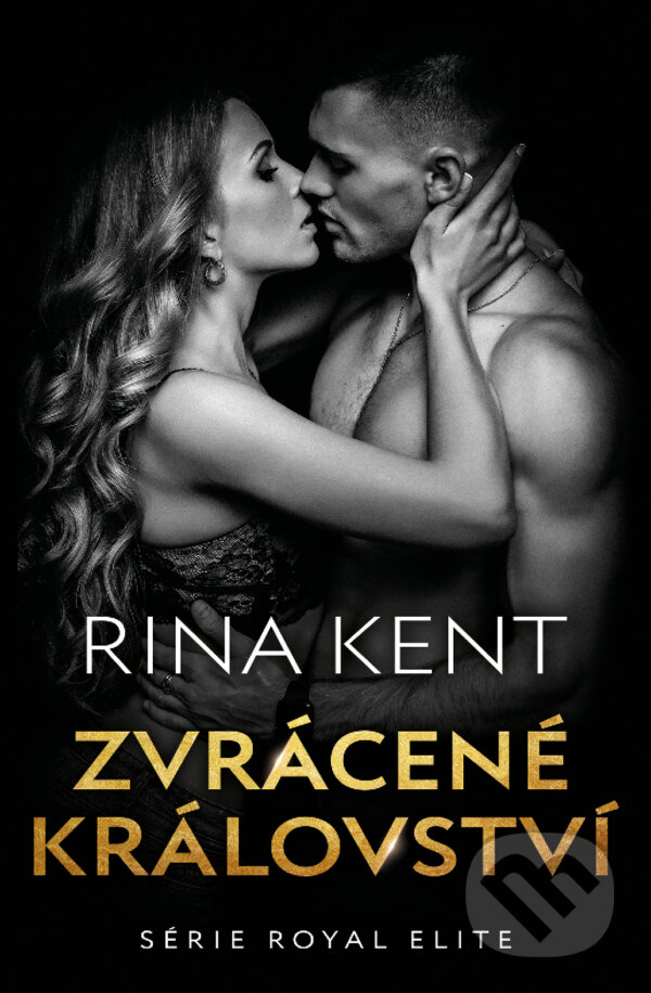 Kniha: Zvrácené království (Rina Kent). Red, 2023 Kniha: Zvrácené království (Rina Kent). Red, 2023