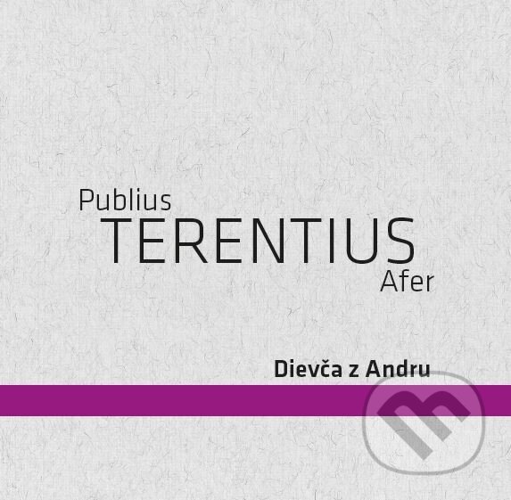 Kniha: Dievča z Adru (Publius Terentius Afer). Asociácia Corpus, 2023 Kniha: Dievča z Adru (Publius Terentius Afer). Asociácia Corpus, 2023
