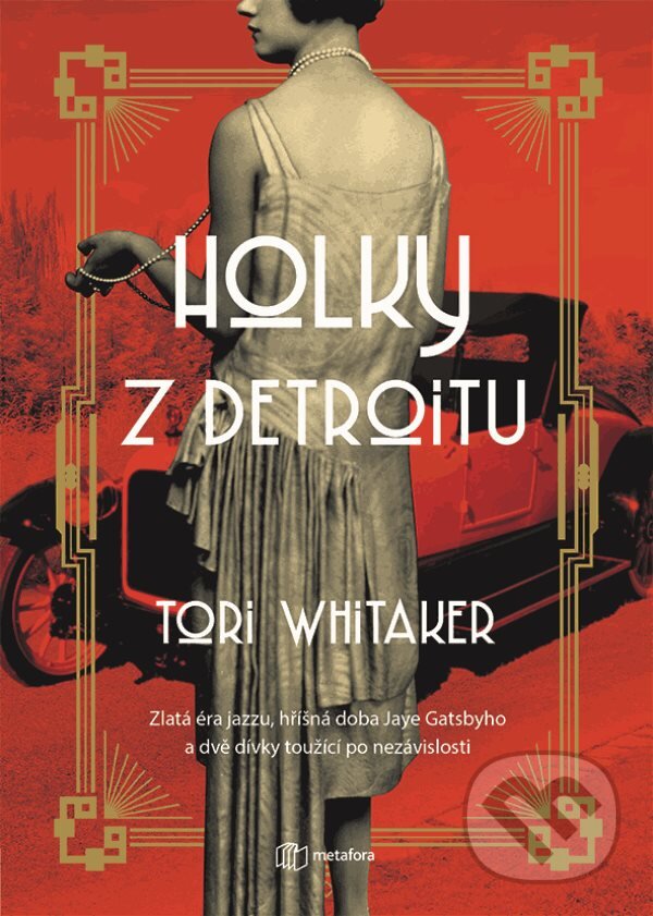 Kniha: Holky z Detroitu (Tori Whitaker). Metafora, 2023 Kniha: Holky z Detroitu (Tori Whitaker). Metafora, 2023