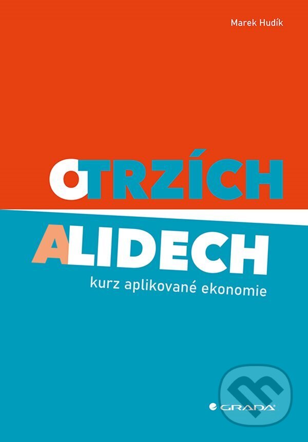 E-kniha: O trzích a lidech (Marek Hudík). Grada, 2023 E-kniha: O trzích a lidech (Marek Hudík). Grada, 2023
