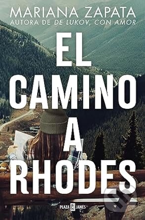 Kniha: El camino a Rhodes (Mariana Zapata). Plaza & Janes, 2023 Kniha: El camino a Rhodes (Mariana Zapata). Plaza & Janes, 2023