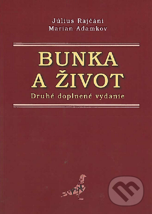 Kniha: Bunka a život (Július Rajčáni). Vydavateľstvo P + M, 2020 Kniha: Bunka a život (Július Rajčáni). Vydavateľstvo P + M, 2020