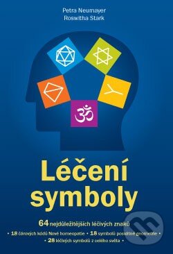 Kniha: Léčení se symboly (Petra Neumayer a Roswitha Stark). ANAG, 2015 Kniha: Léčení se symboly (Petra Neumayer a Roswitha Stark). ANAG, 2015
