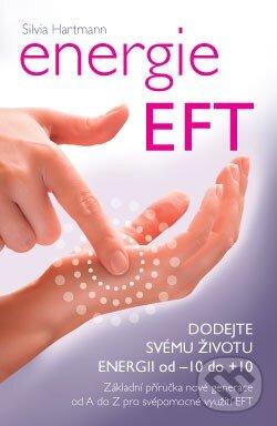 Kniha: Energie EFT (Silvia Hartmann). ANAG, 2015 Kniha: Energie EFT (Silvia Hartmann). ANAG, 2015