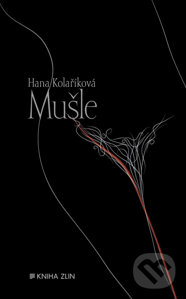 Kniha: Mušle (Hana Kolaříková). Kniha Zlín, 2015 Kniha: Mušle (Hana Kolaříková). Kniha Zlín, 2015