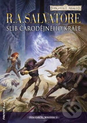 Kniha: Slib Čarodějného krále (R.A. Salvatore). FANTOM Print, 2015 Kniha: Slib Čarodějného krále (R.A. Salvatore). FANTOM Print, 2015