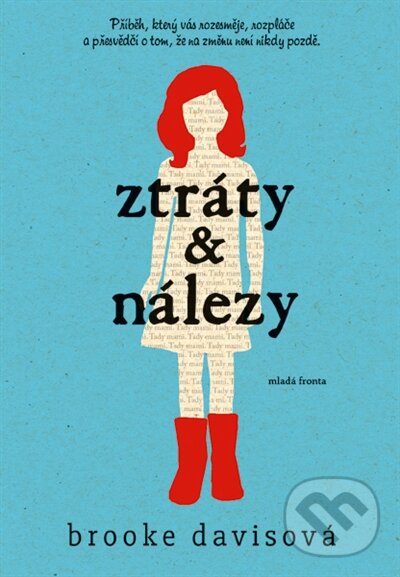 Kniha: Ztráty a nálezy (Brooke Davis). Mladá fronta, 2015 Kniha: Ztráty a nálezy (Brooke Davis). Mladá fronta, 2015