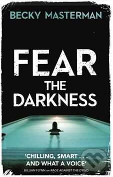 Kniha: Fear the Darkness (Becky Masterman). Orion, 2015 Kniha: Fear the Darkness (Becky Masterman). Orion, 2015