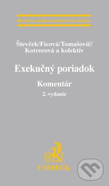 Kniha: Exekučný poriadok (Ficová a Števček). C. H. Beck, 2015 Kniha: Exekučný poriadok (Ficová a Števček). C. H. Beck, 2015