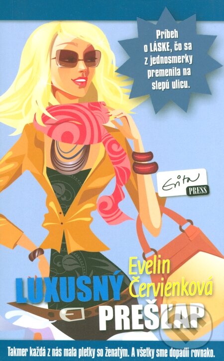 Kniha: Luxusný prešľap (Evelin Červienková). Evitapress, 2015 Kniha: Luxusný prešľap (Evelin Červienková). Evitapress, 2015